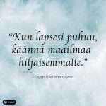 hiljaisemmalle